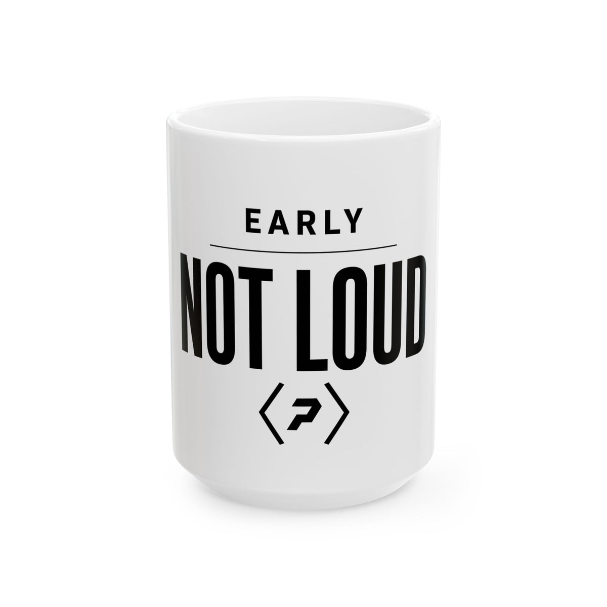 Alternate front view of the white PREDICTABLE Early Not Loud Mug showing its black graphic.