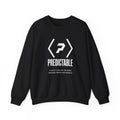 Front of the black PREDICTABLE Wordmark Lockup Crewneck Sweatshirt showing the white chest graphic.