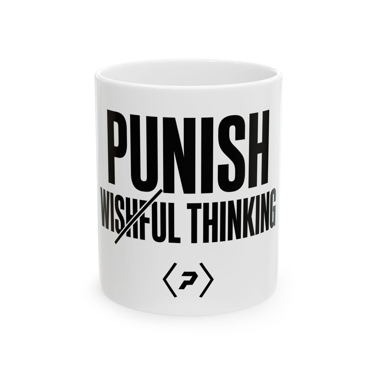 Front of the white PREDICTABLE Punish Wishful Thinking Mug showing its black graphic.