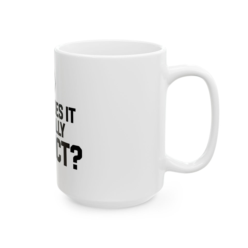 Alternate side view of the white PREDICTABLE What Does It Actually Predict Mug with the handle on the right.