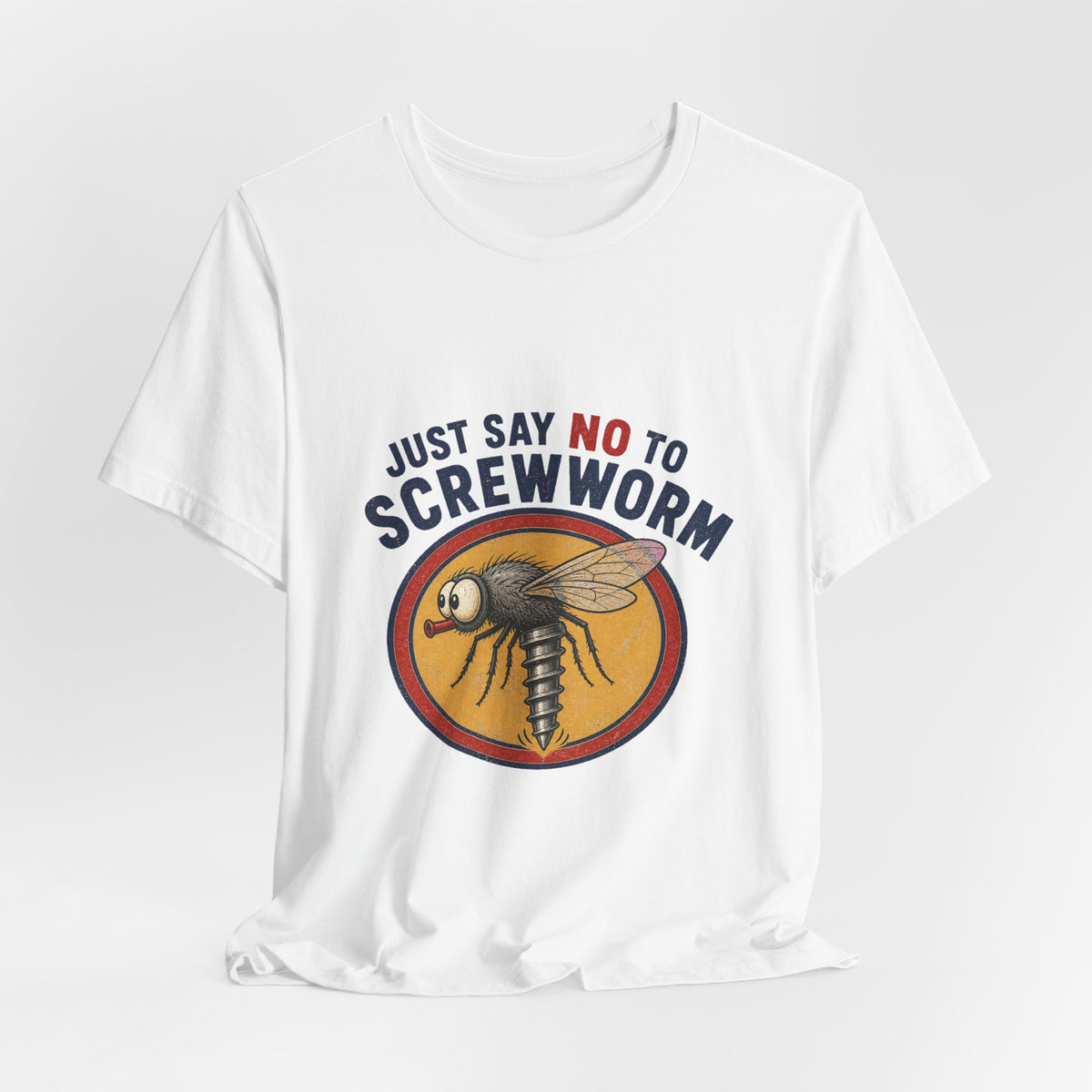 White Just Say No to Screwworm Unisex Tee draped against a light gray backdrop.